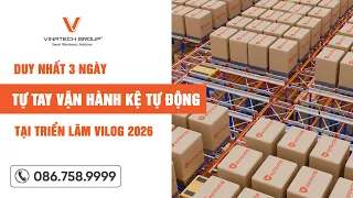 HỆ THỐNG KỆ TỰ ĐỘNG TẠI TRIỂN LÃM VILOG 2026