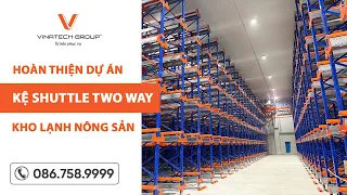 KỆ SHUTTLE TWO WAY CHO KHO LẠNH NÔNG SẢN