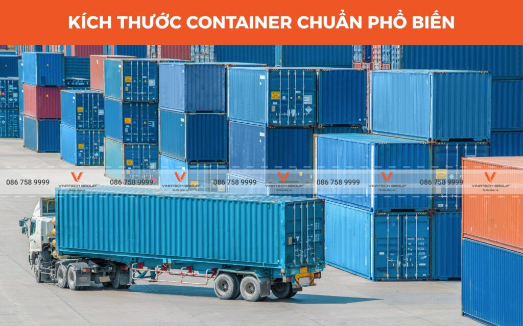 Kích thước container chuẩn được sử dụng phổ biến hiện nay