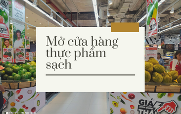 Kinh nghiệm mở cửa hàng thực phẩm sạch như thế nào?