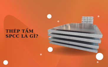 Thép tấm SPCC là thép gì? Ưu điểm và ứng dụng thực tiễn